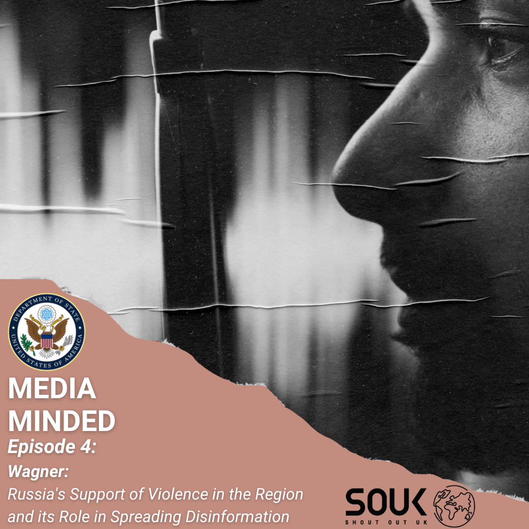 S4E4 - Wagner: Russia's Support of Violence in the Region and its Role in Spreading Disinformation episode artwork